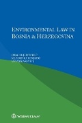 Abbildung von: Environmental Law in Bosnia and Herzegovina - Kluwer Law International