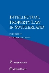 Abbildung von: Intellectual Property Law in Switzerland - Kluwer Law International