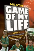 Cover: Meath Game of my Life - Hero Books