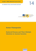 Cover: Vol. 14: Enslaved Persons and Their Multiple Identities in Ancient Societies - EB-Verlag