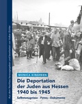 Cover: Die Deportation der Juden aus Hessen 1940 bis 1945 - Kommission f&uuml;r die Geschichte der Juden in Hessen