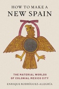 Cover: How to Make a New Spain - Oxford University Press Inc
