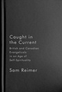 Cover: Caught in the Current - McGill-Queen's University Press