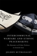 Cover: Intercommunal Warfare and Ethnic Peacemaking - McGill-Queen's University Press