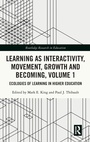 Cover: Learning as Interactivity, Movement, Growth and Becoming, Volume 1 - Routledge