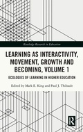 Cover: Learning as Interactivity, Movement, Growth and Becoming, Volume 1 - Routledge