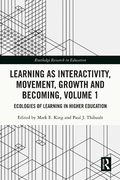 Cover: Learning as Interactivity, Movement, Growth and Becoming, Volume 1 - Routledge