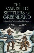 Cover: The Vanished Settlers of Greenland - Cambridge University Press