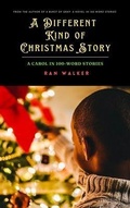 Cover: A Different Kind of Christmas Story - 45 Alternate Press, LLC