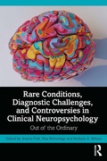 Cover: Rare Conditions, Diagnostic Challenges, and Controversies in Clinical Neuropsychology - Routledge