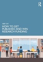 Cover: How to Get Published and Win Research Funding - Routledge