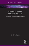 Bild: Idealism after Existentialism - Routledge