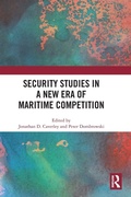 Cover: Security Studies in a New Era of Maritime Competition - Routledge