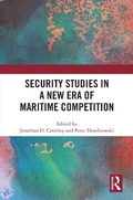 Cover: Security Studies in a New Era of Maritime Competition - Routledge