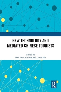 Abbildung von: New Technology and Mediated Chinese Tourists - Routledge