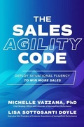 Cover: The Sales Agility Code: Deploy Situational Fluency to Win More Sales - McGraw-Hill Education