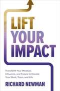 Cover: Lift Your Impact: Transform Your Mindset, Influence, and Future to Elevate Your Work, Team, and Life - McGraw-Hill Education
