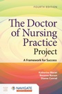Cover: The Doctor of Nursing Practice Project: a Framework for Success - Jones and Bartlett Publishers, Inc