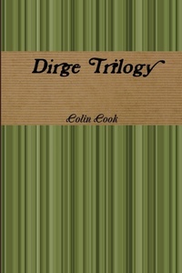 Enlarge image Cover: Dirge Trilogy - Lulu.com