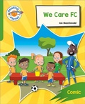 Cover: Reading Planet: Rocket Phonics - Target Practice - We Care FC - Green - Rising Stars UK Ltd