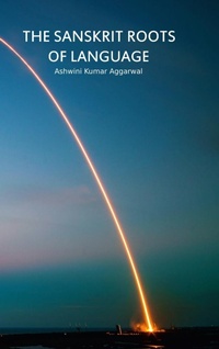 Abbildung von: The Sanskrit Roots of Language - Lulu.com