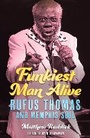 Cover: Funkiest Man Alive - University Press of Mississippi