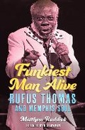 Cover: Funkiest Man Alive - University Press of Mississippi