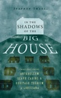 Cover: In the Shadows of the Big House - University Press of Mississippi