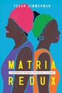 Cover: Matria Redux - University Press of Mississippi