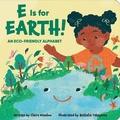 Cover: E Is for Earth! an Eco-Friendly Alphabet - Sunbird Books