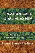 Cover: Creation Care Discipleship - Baker Academic
