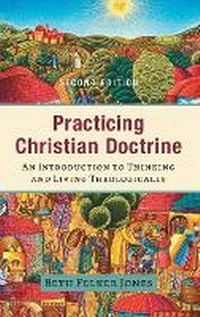 Enlarge image Cover: Practicing Christian Doctrine - Baker Academic