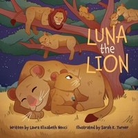 Enlarge image Cover: Luna The Lion - Halo Publishing International