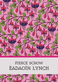 Enlarge image Cover: Fierce Scrow - Nine Pens Press