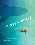 Cover: Maybe a Whale - Groundwood Books Ltd ,Canada