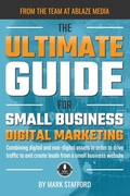 Cover: The Ultimate Guide for Small Business Digital Marketing - Ablaze Media
