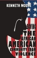 Cover: Saving The African American Community From Violence - Crown Books NYC