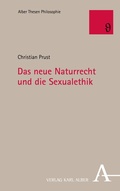 Cover: Das neue Naturrecht und die Sexualethik - Karl Alber Verlag