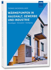 Abbildung von: Wärmepumpen in Haushalt, Gewerbe und Industrie - VDE Verlag