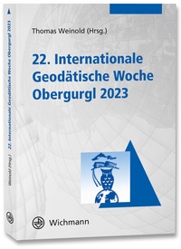 Abbildung von: 22. Internationale Geodätische Woche Obergurgl 2023 - Wichmann Verlag