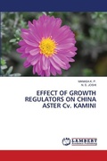 Cover: EFFECT OF GROWTH REGULATORS ON CHINA ASTER Cv. KAMINI - International Book Market Service Ltd