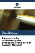 Cover: Parametrische Optimierung der Drehbearbeitung mit der Taguchi-Methode - International Book Market Service Ltd