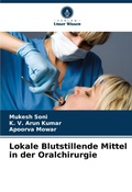 Cover: Lokale Blutstillende Mittel in der Oralchirurgie - Verlag Unser Wissen