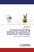 Cover: Environment-friendly methods for synthesis of biodynamic heterocycles - LAP Lambert Academic Publishing