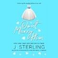 Cover: Don't Marry Him - Inspire Magic Inc.