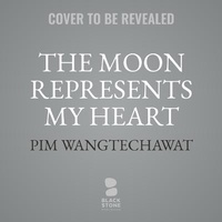 Enlarge image Cover: The Moon Represents My Heart - Blackstone Publishing
