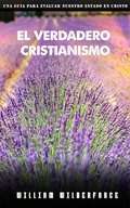 Cover: El verdadero Cristianismo - FELIPE CHAVARRO POLAN&Iacute;A INC