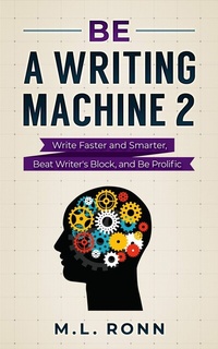Enlarge image Cover: Be a Writing Machine 2 (Author Level Up, #19) - Author Level Up