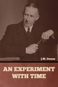 Cover: An Experiment with Time - Bibliotech Press