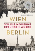 Bild: Wien - Berlin. Wo die Moderne erfunden wurde - Reclam